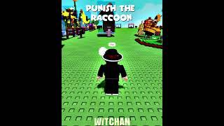 Punish The Raccoon  #roblox #witchan #growagarden #usa