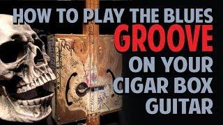 How to Play the Blues GROOVE on Cigar Box Guitar - by Shane Speal
