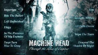 MACHINE HEAD - Through The Ashes of Empires (OFFICIAL FULL ALBUM STREAM)