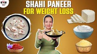 Shahi Paneer for Weight Loss | Veg Fat Loss Recipes | Indian Fastest Diet by Richa Kharb