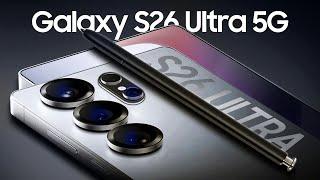 Samsung Galaxy S26 Ultra - Launch Date + EXPERTS Points TOP Camera Upgrades!