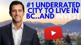 Guess What The Most Underrated City In BC Is? [ MUST WATCH ]