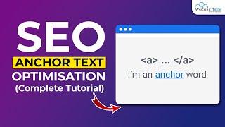 SEO Anchor Text: What It Is, Why It's Important & How to Optimize It