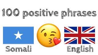 100 positive phrases +  compliments - Somali + English - (native speaker)