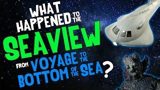 What Happened to the SEAVIEW from VOYAGE to the BOTTOM of the SEA?