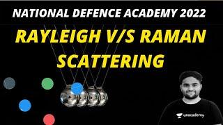 RAYLEIGH V/S RAMAN SCATTERING I SHYAMSIR #NDA2022 #NDA_PREP #PHYSICS