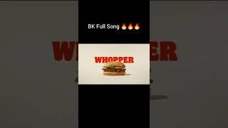 BK FULL SONG WHOPPER WHOPPER WHOPPER #shorts #bk #memes #fyp  #relatable