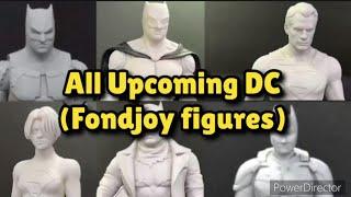 All Upcoming Fondjoy DC figures and Vehicles