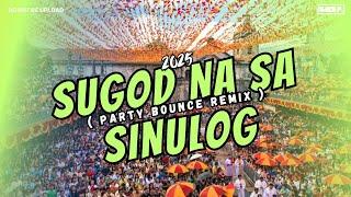 SUGOD NA SA SINULOG 2025 | PARTY BOUNCE REMIX | DJ GABS P.