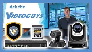 Ask The Videoguys - NETGEAR AV Switches, CFexpress Storage, PTZOptics PTZ Cameras, ePTZ, & More!