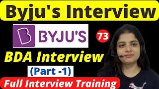 Byju's Bda mock interview #73 | Part -1 | Full Interview Training