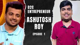 Ashutosh Roy - As seen on Shark Tank Season 2 | Marketing Expert | Episode 1