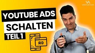 YouTube Ads schalten 1/2 - So schaltest du YouTube Werbung (Tutorial 2022)