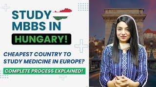 Hungary MBBS Admissions For Pakistani Students | Cheapest Countries For MBBS Abroad For Pakistanis?