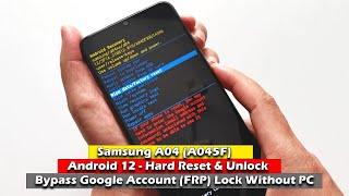 Samsung A04 (A045F) Android 12 - Hard Reset & Unlock Bypass Google Account (FRP) Lock Wittout PC