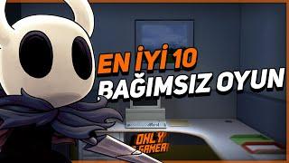 Bağımsız Olarak Geliştirilen En İyi 10 Oyun!