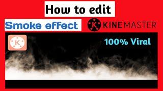 Smoke effect video editing|Black Screen Smoke effect|Sid Tech 10M|#kinemaster#smokeeffectvideo