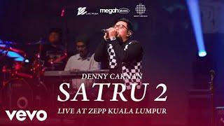 Denny Caknan - Satru 2 (Official Live Music Video at ZEPP Kuala Lumpur)