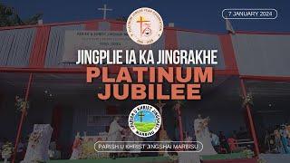 JINGPLIE IA KA JINGRAKHE PLATINUM JUBILEE - PARISH MARBISU