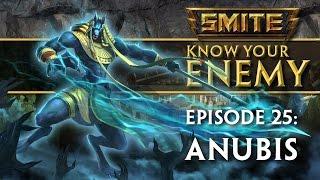 SMITE Know Your Enemy #25 - Anubis