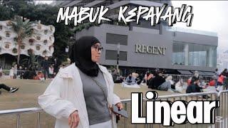 MABUK KEPAYANG~ LINEAR [Lirik] Video Cover‼️Original Song @kliniksenitvofficial9716