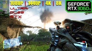 RTX 3060 Ti | Crysis 3 Remastered - 1080p, 1440p, 4K and 8K - ULTRA & DLSS