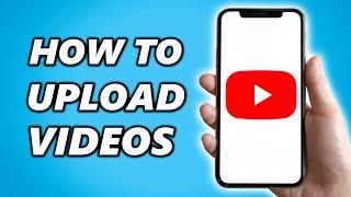 How to Upload Videos on YouTube iPhone (2024)