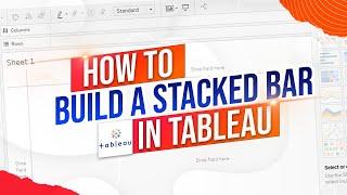 How to Build a Stacked Bar Chart & Stacked Column Chart in Tableau