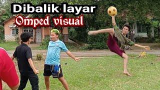 dibalik layar OMPED VISUAL (tipe2 bocil main bola)