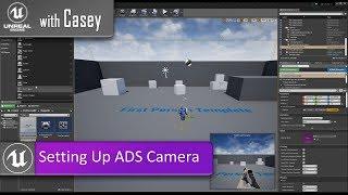 ADS Camera - UE4 With Casey