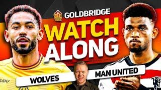 WOLVES vs MANCHESTER UNITED Live With MARK GOLDBRIDGE!