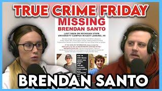 The Disappearance of Brendan Santo