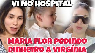 FLOR PEDIU DINHEIRO A VIRGÍNIA VEJA A RESENHA.