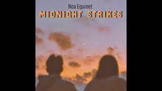 Noa Equinet - Midnight Strikes (Audio)