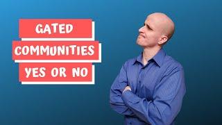 Pros and Cons of Living in a Gated Community