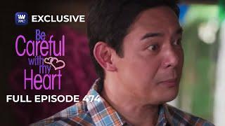 Full Episode 474 | Be Careful With My Heart