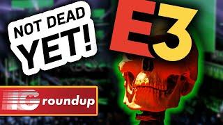 E3 isn’t dead yet