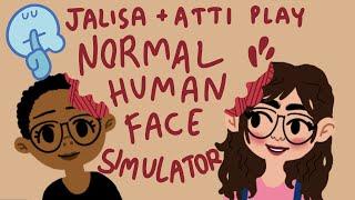 Atti & JaLisa play Normal Human Face Simulator - Channel Intro