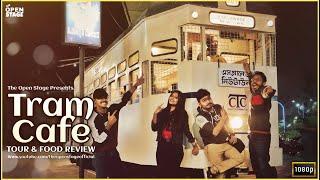 Tram Restaurant Newtown | Kolkata Street Food | Food Vlog | Honest Review | The Open Stage