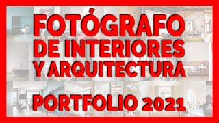 FOTÓGRAFO de INTERIORES y ARQUITECTURA | Portfolio 2021