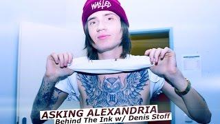 ASKING ALEXANDRIA - Behind The INK with Denis Stoff | www.pitcam.tv