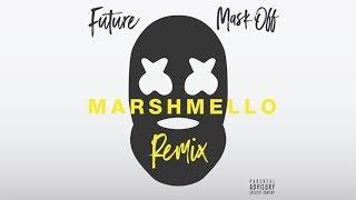 Future - Mask Off (Marshmello Remix)