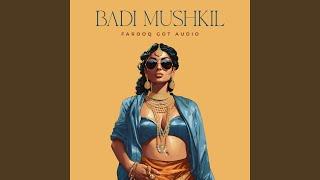 Badi Mushkil (Trap Mix)