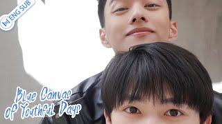 Sweet Cut Qin Xiao & Qi Lu: Love who you want to love | Blue Canvas of Youthful Days | ENG SUB