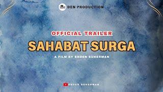 OFFICIAL TRAILER FILM SAHABAT SURGA