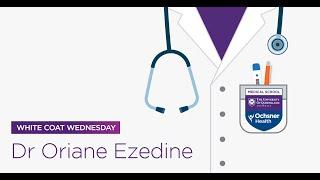 UQ-Ochsner White Coat Wednesday: Dr Oriane Ezedine