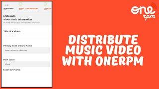 How to Distribute Music Video With onerpm