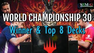 Mtg World Cahmpionship 30 Results | Winner and Top 8 Decks | Magic: the Gathering