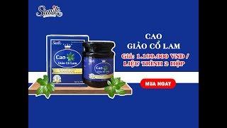 Cao Giảo Cổ Lam - Hỗ Trợ Giảm Đường Huyết, Giảm Mỡ Máu!