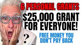 $25,000 GRANT For EVERYONE! Plus 6 New Personal Grants   Free Money Not Loans